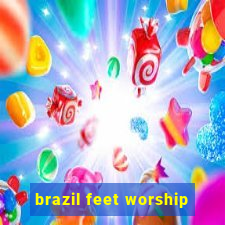 brazil feet worship